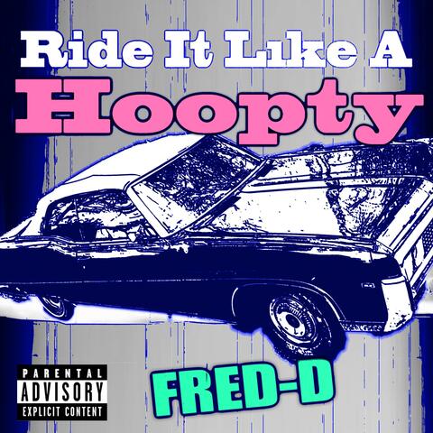Ride It Like A Hoopty