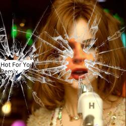 Hot For You