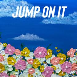 Jump On It