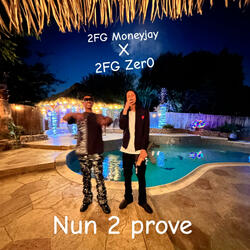 Nun 2 prove (feat. 2FG Zer0) (audio)
