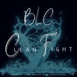 BLC Clean Fight