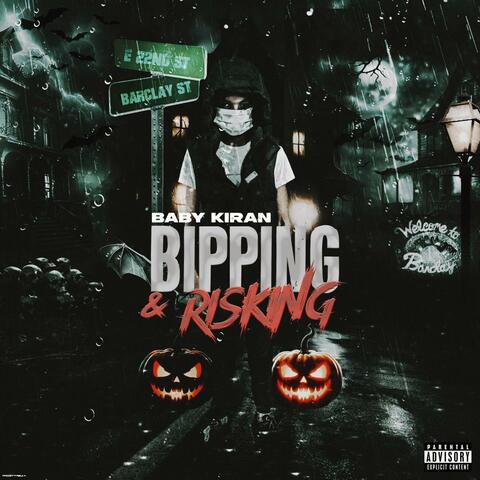 BIPPING & RISKING