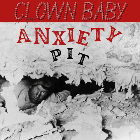 ANXIETY PIT