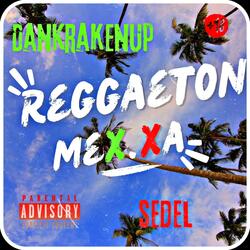 Reggaeton mexa (feat. Sedel)