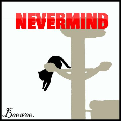 Nevermind