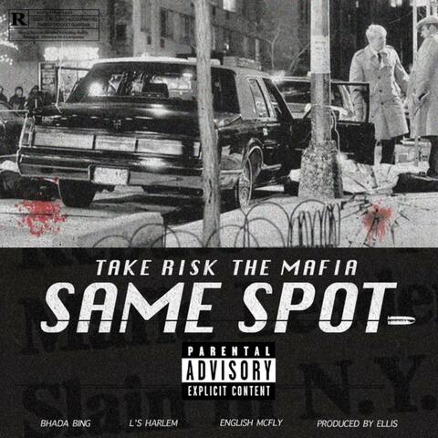 Same Spot (feat. L’s Harlem & Bhada Bing)
