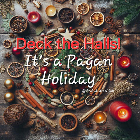Deck the Halls! It’s a Pagan Holiday