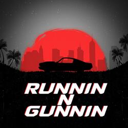 Runnin N Gunnin