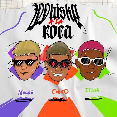 Whisky a la roca (feat. El neke & Itam-Sai)