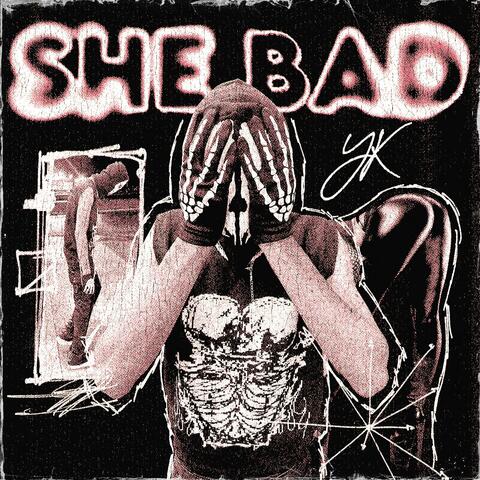 She Bad