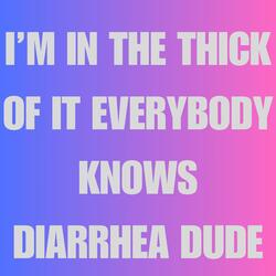 I'm in the Thick of It Everybody Knows