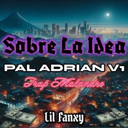 SOBRE LA IDEA (Pal Adrian V1)