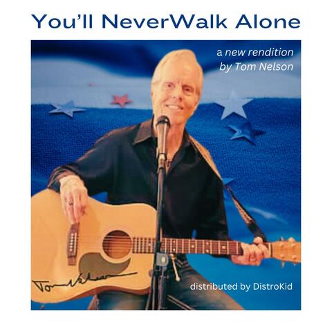 You'll Never Walk Alone