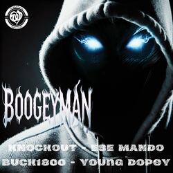 Boogeyman (feat. Young Dopey, Ese Mändø & Buck1800)