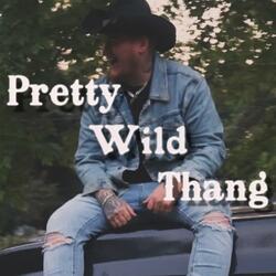 Pretty Wild Thang