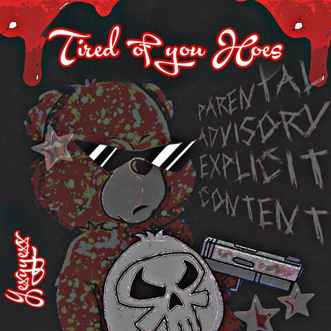 Tired of you Hoes (Freestyle )