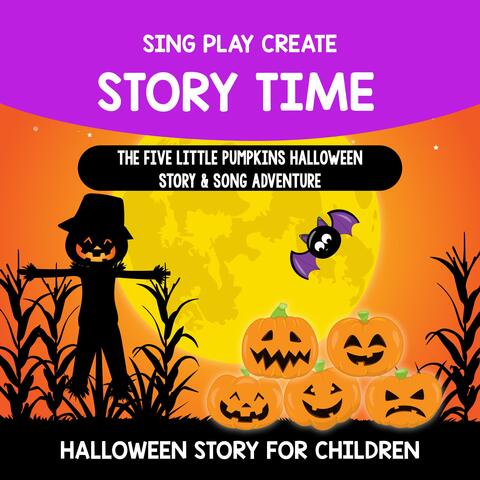 The Five Little Pumpkins Story and Song Adventure for Children