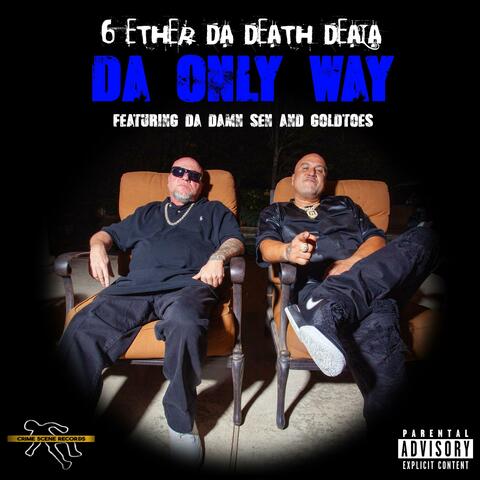 Da Only Way (feat. Goldtoes & Da Damn Sen)