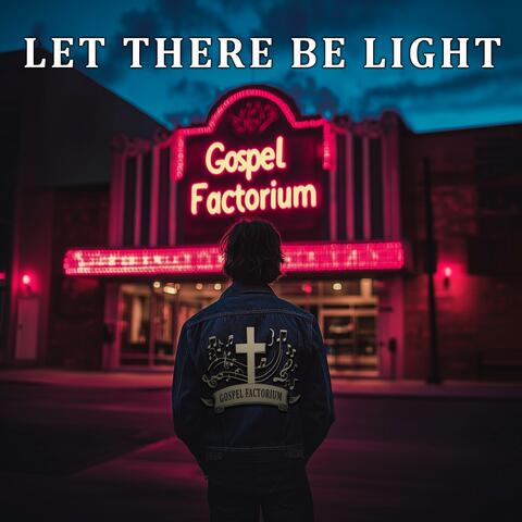 Let There be Light