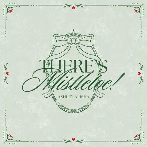 There's Mistletoe!