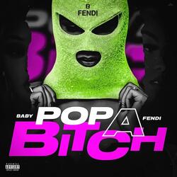 Pop a Bitch