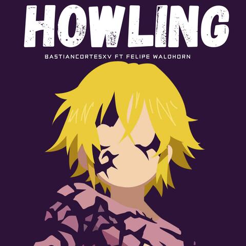 Howling (From "Nanatsu no Taizai Season 2") Español