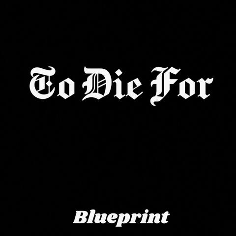 To Die For