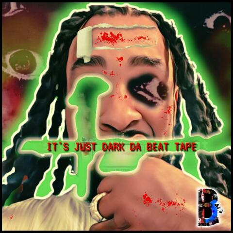 It's Just Dark Da Beat Tape