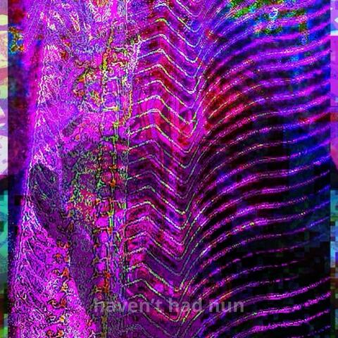 haven't had nun (feat. MAXOTHEGOD)