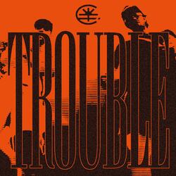 TROUBLE (feat. Choli121)