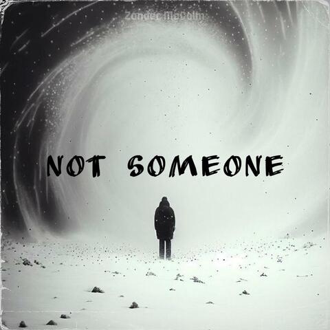Not Someone