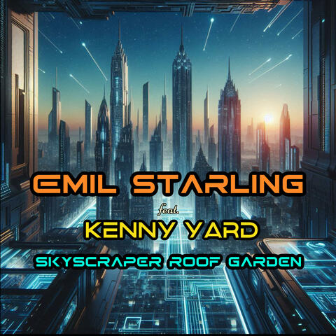 Skyscraper Roof Garden (feat. KENNY YARD)