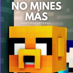 NO MINES MÁS (From "Mikecrack") Cover