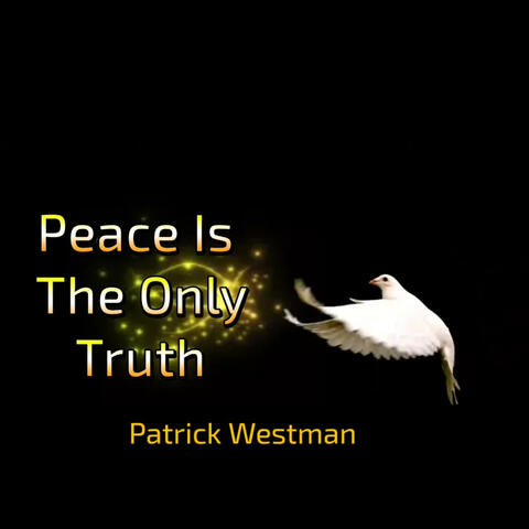 Peace Is The Only Truth