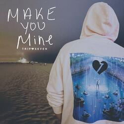 Make You Mine