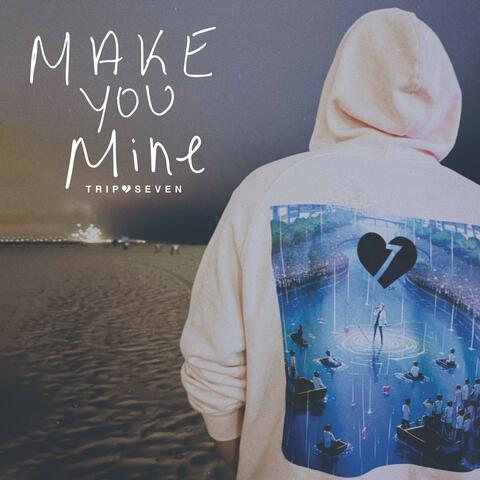 Make You Mine