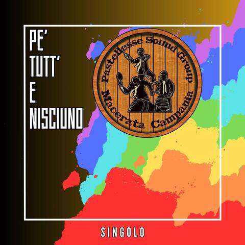 Pe' tutt' e nisciuno