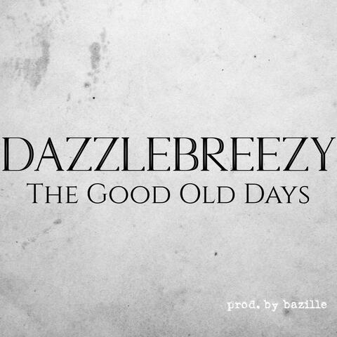 The Good Old Days
