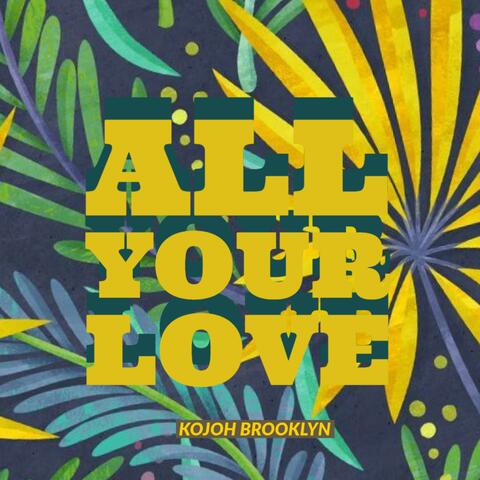 All Your Love (Afrobeat, Afrogospel)