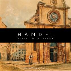 Handel, George Frideric / Suite In D Minor / HWV 437 (Arranged for Harpsichord)