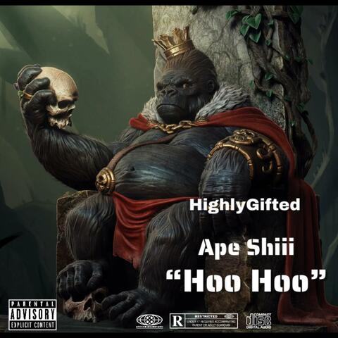 Ape Shiii "Hoo Hoo"
