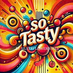 So Tasty