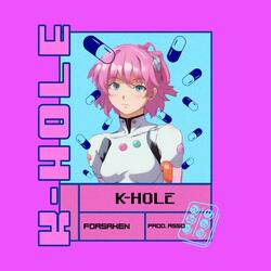 K-Hole