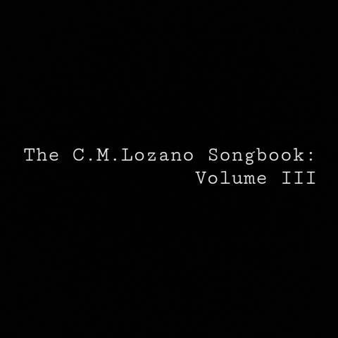 The C.M.Lozano Songbook: Volume III