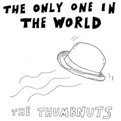 The Only One in the World