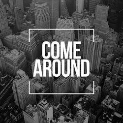 Come Around