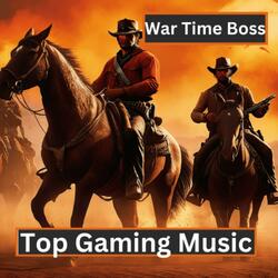 War Time Boss (Top Gaming Music)