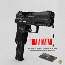 TIRA A MATAR