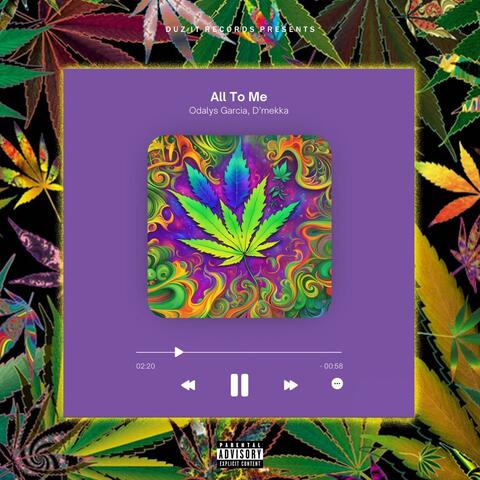 All To Me (feat. D’mekka)