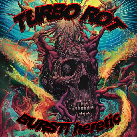 BURST! heretic